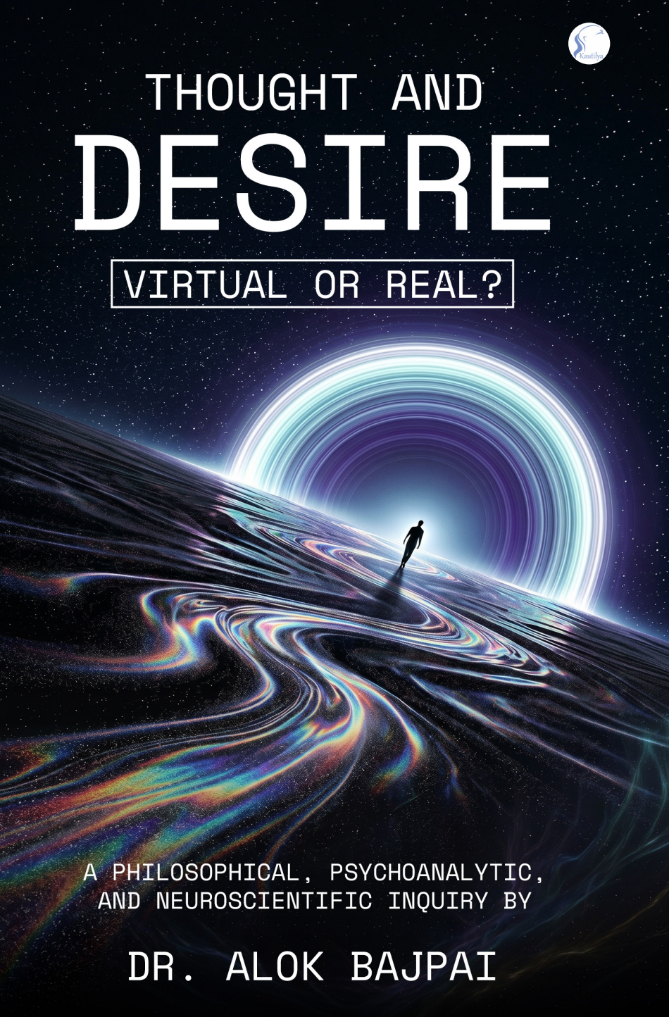 Thought and Desire : Virtual or Real