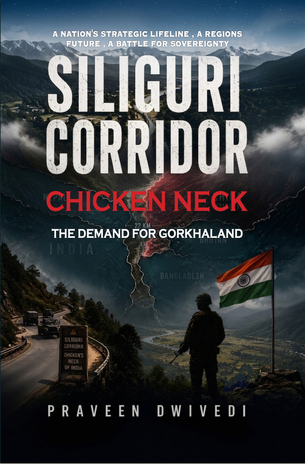 Siliguri Corridor : Chicken Neck the Demand for Gorkhaland
