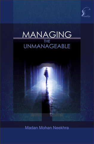 Managing The Unmanageable